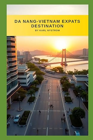Da Nang Vietnam Expats Destination book cover by Karl Nystrom