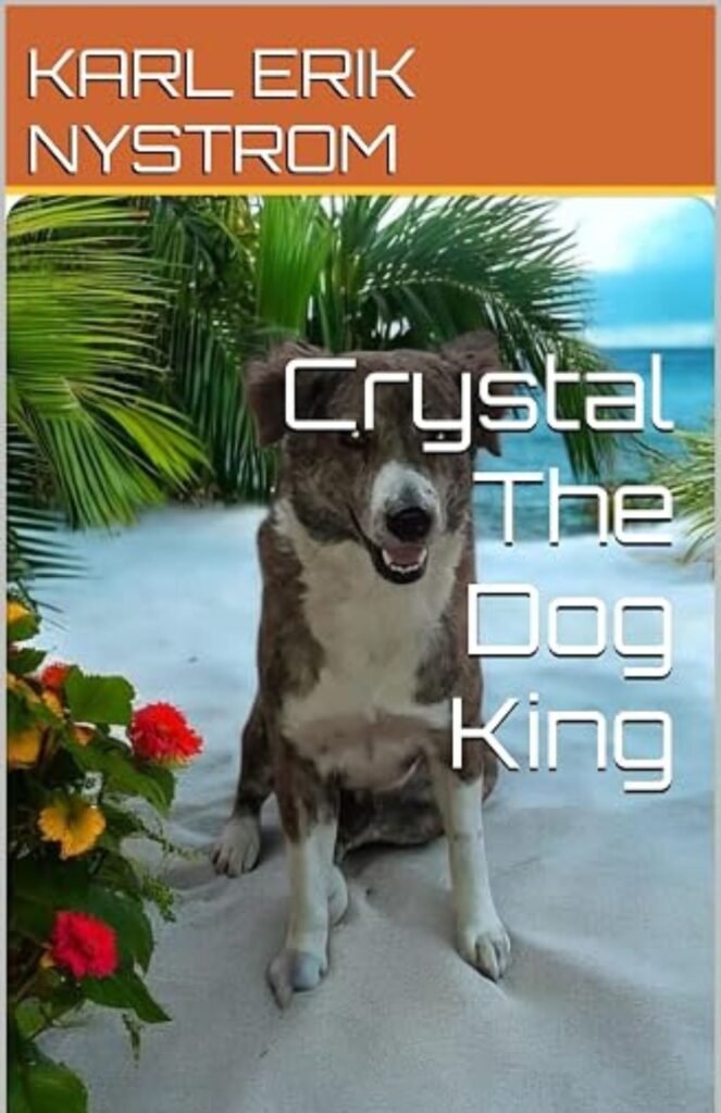 Crystal the Dog book cover by Karl Nystrom featuring a heartwarming story about a dog, friendship, and companionship.