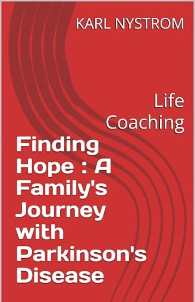 Finding Hope A Family's Journey With Parkinson's Disease Life Coaching book cover about hope, family support, and resilience